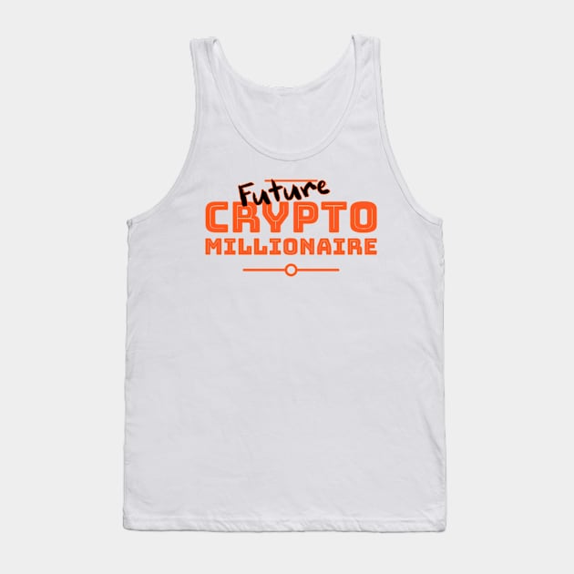 Future Crypto Millionaire Tank Top by Look Up Creations